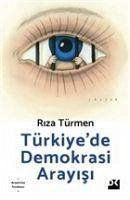 Türkiyede Demokrasi Arayisi - Türmen, Riza