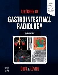 Textbook of Gastrointestinal Radiology - Gore, Richard M; Levine, Marc S