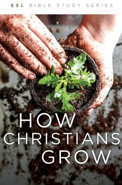 How Christians Grow, Revised - Eby, Wes