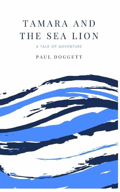 Tamara and the Sea Lion - Doggett, Paul
