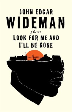 Look for Me and I'll Be Gone - Wideman, John Edgar