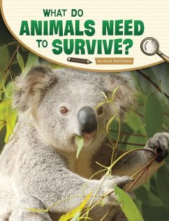 What Do Animals Need to Survive? - Simons, Lisa M Bolt