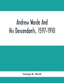 Andrew Warde And His Descendants, 1597-1910