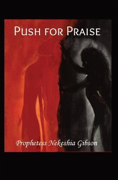 Push for Praise - Gibson, Prophetess Nekeshia