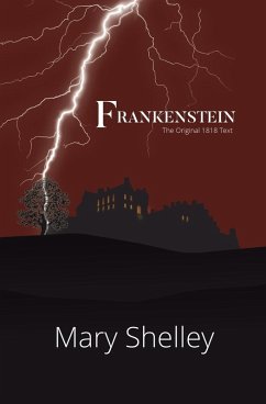 Frankenstein the Original 1818 Text (Reader's Library Classics) - Shelley, Mary