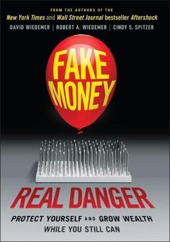 Fake Money, Real Danger - Wiedemer, David (University of Wisconsin-Madison); Wiedemer, Robert A. (University of Wisconsin-Madison School of Busin; Spitzer, Cindy S. (Ark Financial Management)