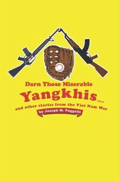 Cover Darn Those Miserable Yangkhis...: and other stories from the Viet Nam War