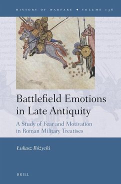 Battlefield Emotions in Late Antiquity: A Study of Fear and Motivation in Roman Military Treatises - Ró&