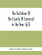 The Visitation Of The County Of... - Bild 1