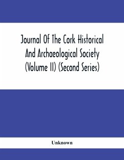 Journal Of The Cork Historical And Archaeological Society (Volume Ii) (Second Series) 1866 Contributed Papers Notes And Queries Etc. - Unknown