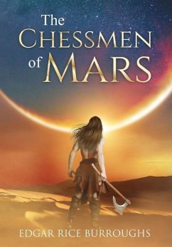 The Chessmen of Mars (Annotated) - Burroughs, Edgar Rice