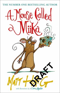 A Mouse Called Miika - Haig, Matt