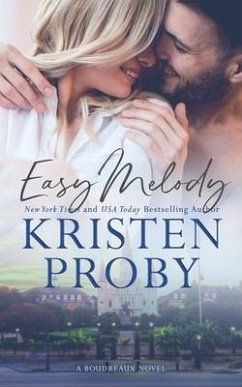 Easy Melody: A Boudreaux Novel - Proby, Kristen