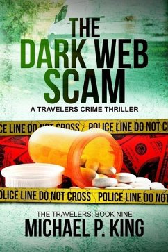 The Dark Web Scam - King, Michael P.