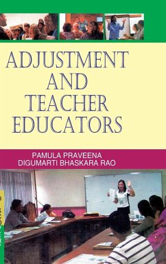 ADJUSTMENT AND TEACHER EDUCATORS - Praveena, P.