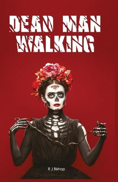 Dead Man Walking - Bishop, R J