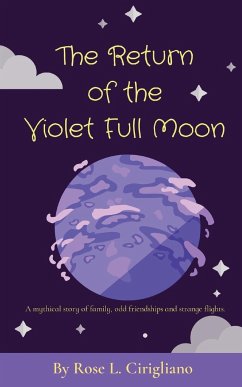 The Return of the Violet Full Moon - Cirigliano, Rose L.