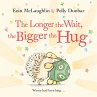 The Longer the Wait, the Bigger the Hug - Bild 1