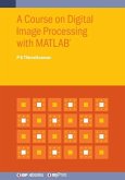 A Course on Digital Image Processing with MATLAB(R)