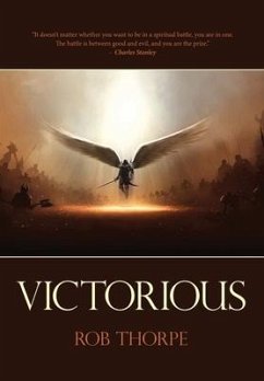 Victorious: Winning the spiritual battles against your marriage, family and life. - Thorpe, Rob