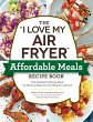 The I Love My Air Fryer Affordable... - Bild 1