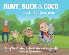 Runt, Buck, and Coco and The Goatman - Fuller, Perry Buck; Fuller, Nathan; Willis, Kristen