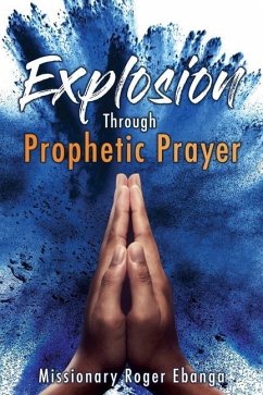 Cover Explosion Through Prophetic Prayer