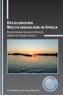 Decolonising Multilingualism in Africa - Ndhlovu, Finex; Makalela, Leketi