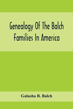 Genealogy Of The Balch Families In America - B. Balch, Galusha