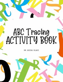 ABC Letter Tracing Activity Book for Children (8x10 Hardcover Puzzle Book / Activity Book) - Blake, Sheba