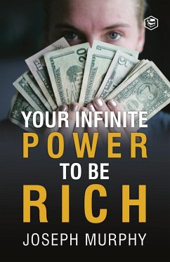 Your Infinite Power To Be Rich - Murphy, Joseph