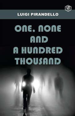 One, None and a Hundred Thousand - Pirandello, Luigi