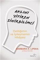 Aklini Yitiren Sinirbilimci - McArdle, Elaine; K. Lipska, Barbara