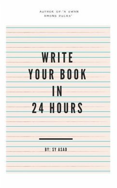 Write Your Book in 24 Hours - Asad, Sy