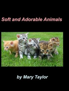 Soft And Adorable Animals - Taylor, Mary