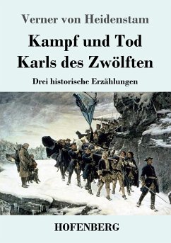 Kampf und Tod Karls des Zwölften - Heidenstam, Verner von