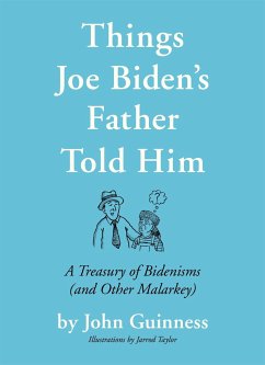 Things Joe Biden's Father Told Him - Guinness, John