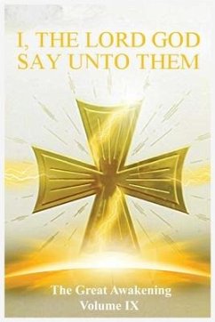 The Great Awakening Volume IX: I, The Lord God Say Unto Them - Thedra, Sister