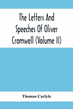 The Letters And Speeches Of Oliver Cromwell (Volume Ii) - Carlyle, Thomas
