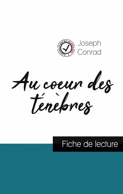 Au coeur des ténèbres de Joseph Conrad (fiche de lecture et analyse complète de l'oeuvre) - Conrad, Joseph