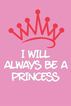 I Will Always be a Princess - Publishing, Cristie