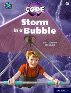 Project X CODE: White Book Band, Oxford Level 10: Sky Bubble: Storm in a Bubble - Caldecott, Elen