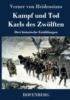 Kampf und Tod Karls des Zwölften - Heidenstam, Verner Von