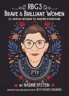 Rbg's Brave & Brilliant Women: 33 Jewish Women to Inspire Everyone - Epstein, Nadine