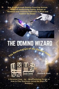 The Domino Wizard: The Mathematics of the Domino Game - Elam, Marvin