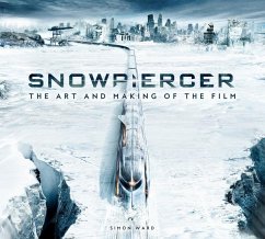 Snowpiercer: The Art and Making of the Film - Ward, Simon
