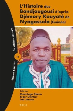 L'Histoire Des Bandjougousi d'Après Djèmory Kouyaté de Nyagassola (Guinée) - Diarra, Mountaga; Duintjer, Esger; Jansen, Jan