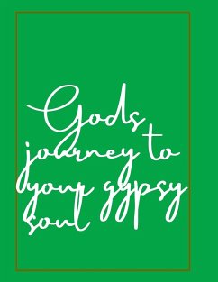 Gods Journey to your Gypsy soul - Orr, Nichole