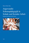 Angewandte Schemapädagogik in Schule und Sozialer Arbeit Angewandte Schemapädagogik in Schule und Sozialer Arbeit