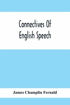 Connectives Of English Speech - Champlin Fernald, James